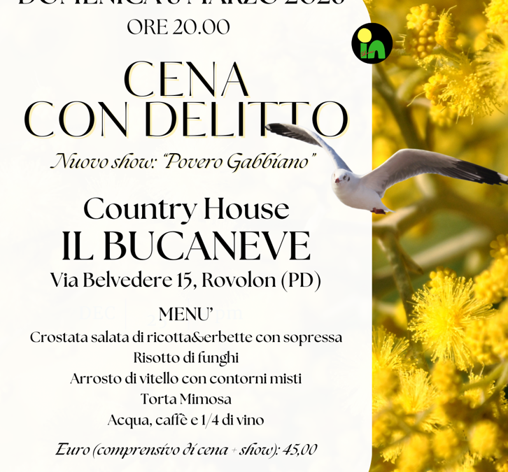 8 MARZO 2026 SUI COLLI EUGANEI: CENA CON DELITTO AL COUNTRY HOUSE BUCANEVE